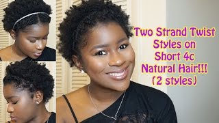 Two Strand Twist Styles on Short 4c Natural Hair!!!(2 styles)|Mona B. -  YouTube