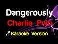 🎤 Charlie Puth - Dangerously (Karaoke Lyrics)