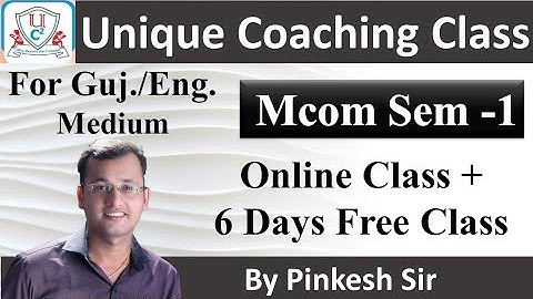 Mcom Sem 1 / Online class / Vnsgu / By Pinkesh sir / Unique Coaching Class