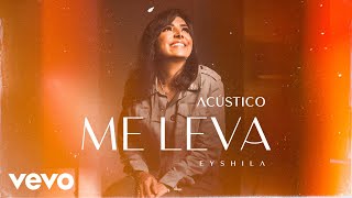 Eyshila - Me Leva (Acústico) [Lyric Video]