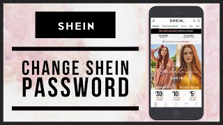 How to Change Shein Account Password 2023?