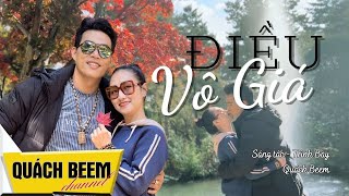 Điều Vô Giá - Quách Beem || Bản tình ca ngọt ngào nhất dành cho nửa yêu thương