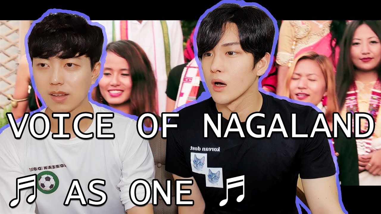Voice of Nagaland 'As One' Reaction by Korean Dost