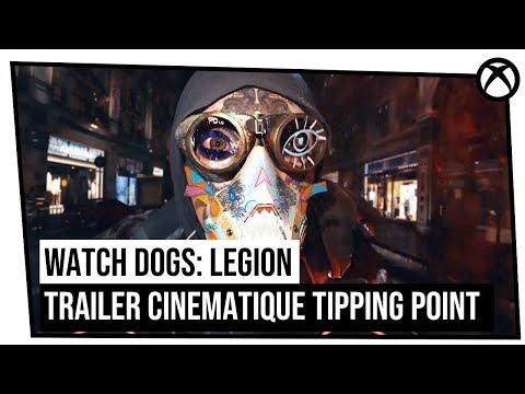 Watch Dogs: Legion - Trailer cinématique Tipping Point