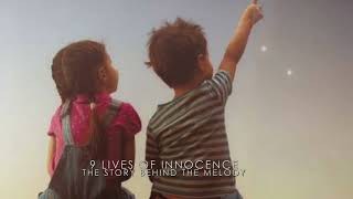 9 Lives Of Innocence - The Story Behind The Melody