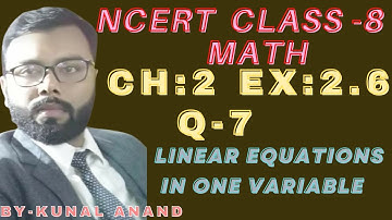 || CLASS 8  MATH NCERT || CHAPTER 2 | LINEAR EQUATIONS IN ONE VARIABLE | EX: 2.6 Q7 | CBSE || IMPOR