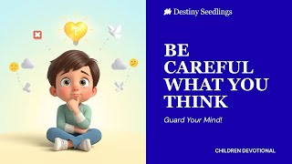 DESTINY SEEDLINGS - MONDAY, 27TH OCTOBER 2025 | BE CAREFUL ABOUT WHAT YOU THINK.