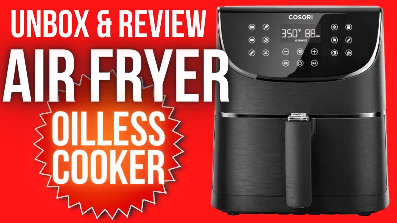 Everything you need to know about the Cosori Air Fryer (Unbiased