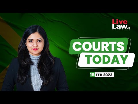 Shiv Sena Rift, Hidenburg Report, Menstrual Leave : Courts Today-15.02.23