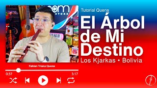 El Árbol de Mi Destino • Los Kjarkas • Tutorial Quena Fabian Triana