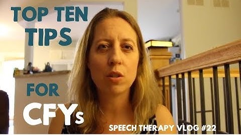 Top 10 Tips for CFY Clinicians - Speech Pathology Clinical Fellowship