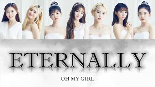 OH MY GIRL(오마이걸) - Eternally （Color Coded Lyrics [Eng/Jpn] 日本語歌詞）