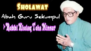 Sholawat Abah Guru Sekumpul || Robbi Kholaq Toha Minnur