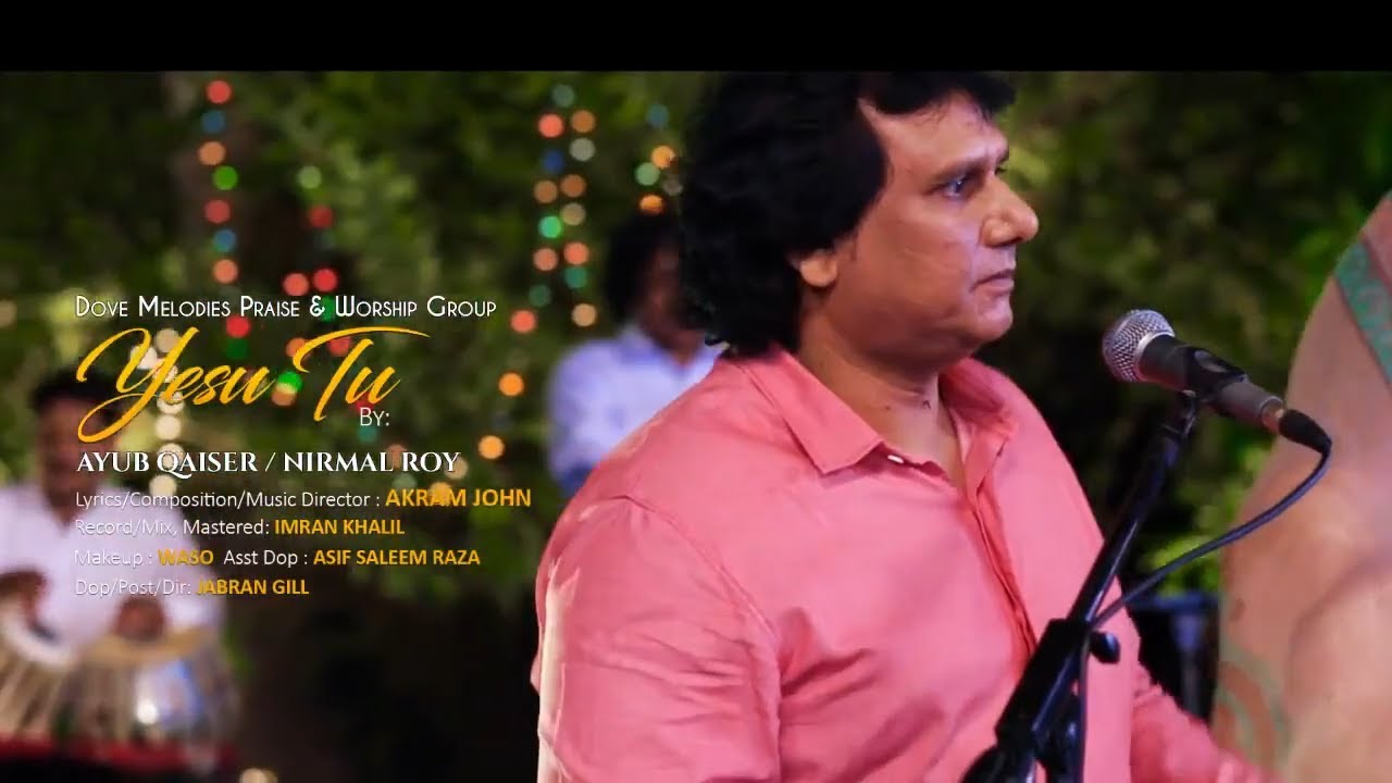 Yesu Tu  Christian Song  by Ayub Qaiser   Nirmal Roy