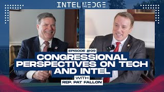 Congressional Perspectives on Technology and Intelligence with Representative Pat Fallon of Texas
