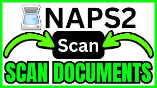 How To SCAN DOCUMENTS With NAPS2 (QUICK & EASY) 2026