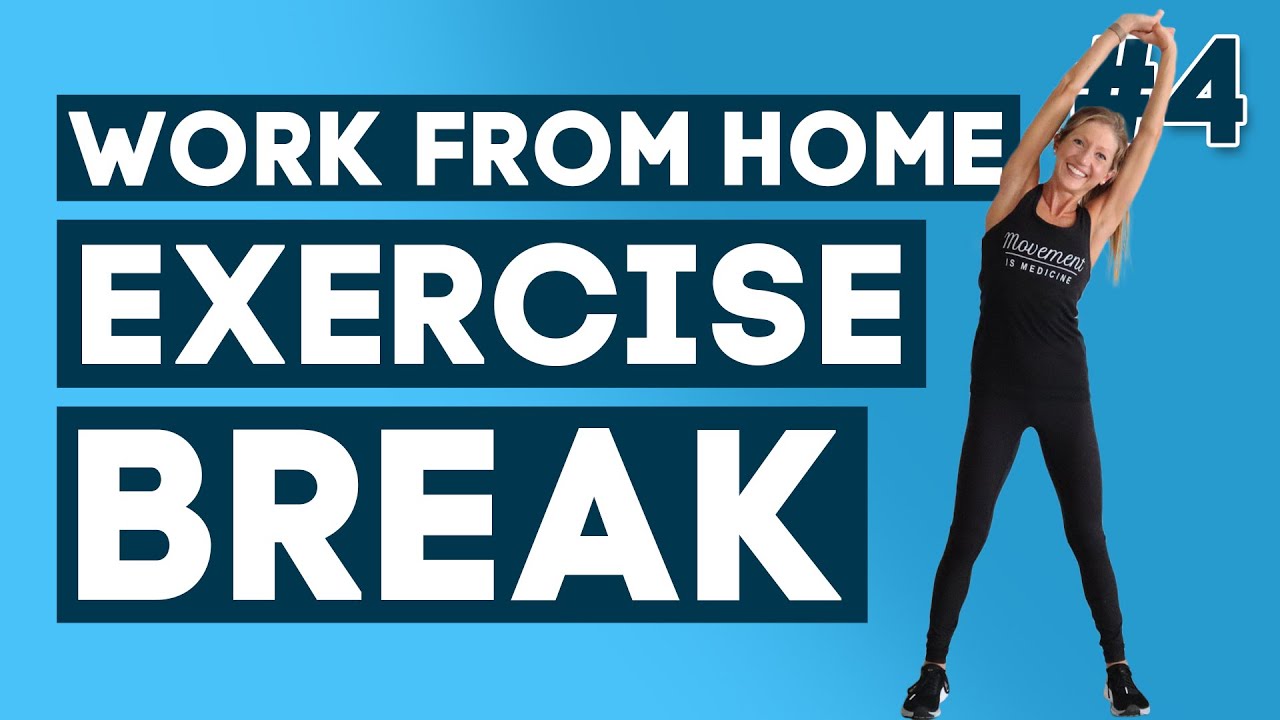 Working From Home Exercise Break #4  WFH Exercise Break Challenge - Let's  Get Moving! 