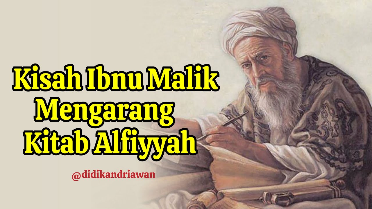 Kisah Ibnu Malik Dalam Mengarang Alfiyyah Ibnu Malik