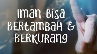 Iman Bisa Bertambah dan Berkurang - Rumaysho TV