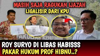 KERAS,, PAKAR HUKUM PIDANA PROF HIBNU LABRAK ROY SURYO YG MASIH RAGUKAN LEGALISIR IJAZAH ASLI KPU..?