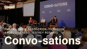 Convo-sations Part 2 | DWELL [Gibson, Asscherick, Rosario, Grasso]
