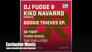 DJ Fudge &amp; Kiko Navarro - So Tight (Original Mix)