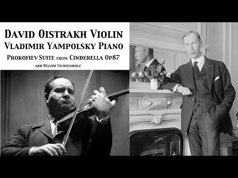 Prokofiev Suite from the ballet Cinderella David Oistrakh and Vladimir Yampolsky