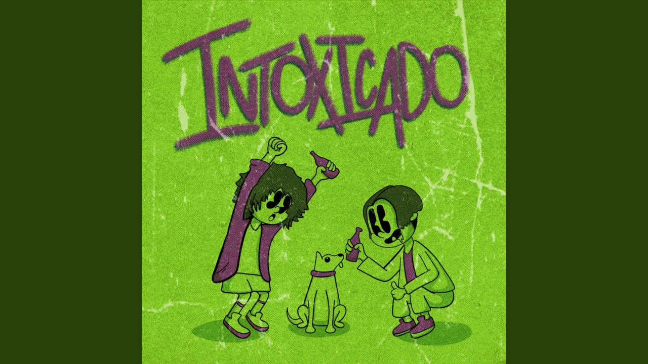 Watch Intoxicado on YouTube Watch Intoxicado on YouTube