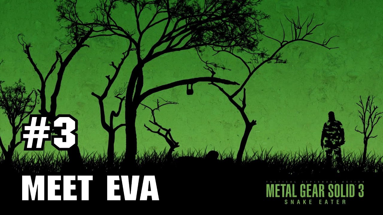 Metal Gear Solid 3: Snake Eater [#3] MEET EVA - YouTube
