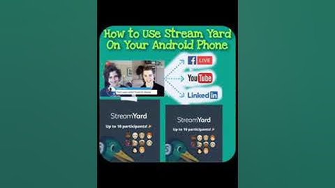 How to Use STREAM YARD on your ANDROID PHONE