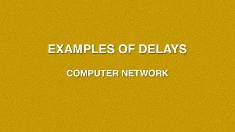 Different Types Of the Delays in Computer Networks