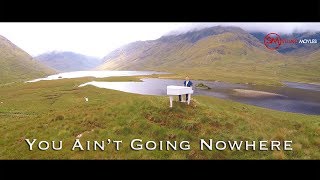 Stuart Moyles  You Ain't Going Nowhere (Official Music Video)