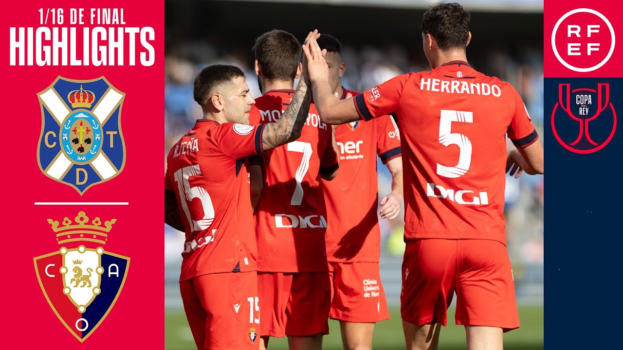 Resumen | Copa del Rey | CD Tenerife 1-2 CA Osasuna | Dieciseisavos de ...