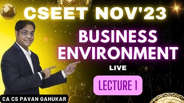 CSEET Business Environment | Lecture 1 | Full course | CA CS Pavan Gahukar #cseet #cseetprepration