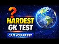 Hardest GK Test | Can You Pass This Challenge? #gk #gkquestion #gernalknowlage #gkgol 