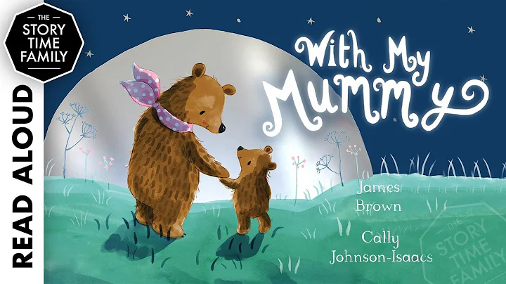 With My Mummy | Read Aloud Children Stories - DayDayNews