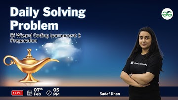 Daily Problem Solving|Bi Wizard coding tournament-2 prepration| Sadaf Khan | GFG School