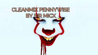 Download Lagu CLEANMIX  PENNYWISE by Sir Micx