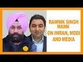 Ramnik Singh Mann on Imran , Modi and Media