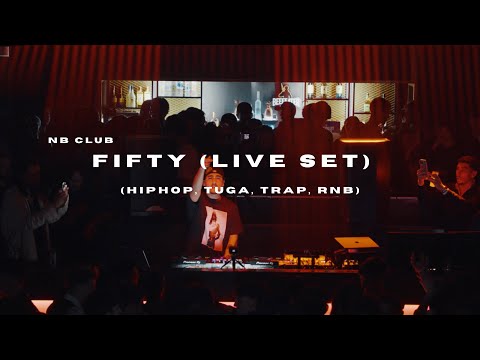 FIFTY (LIVE SET) NB CLUB (HIPHOP, TUGA, TRAP, RNB)