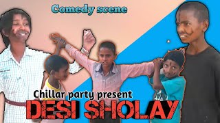 Desi sholay | chillar party comedy video | Mahesh rajput