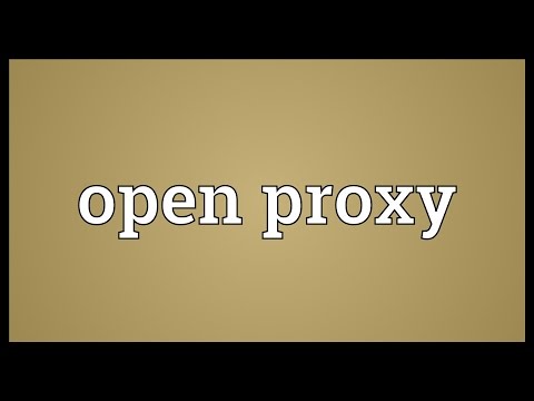 Open proxy Meaning
