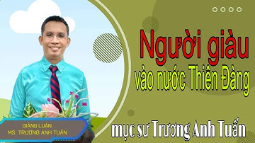Mục sư Trương Anh Tuấn | Người Giàu Vào Nước Thiên Đàng | Ngũ Tuần Rhema