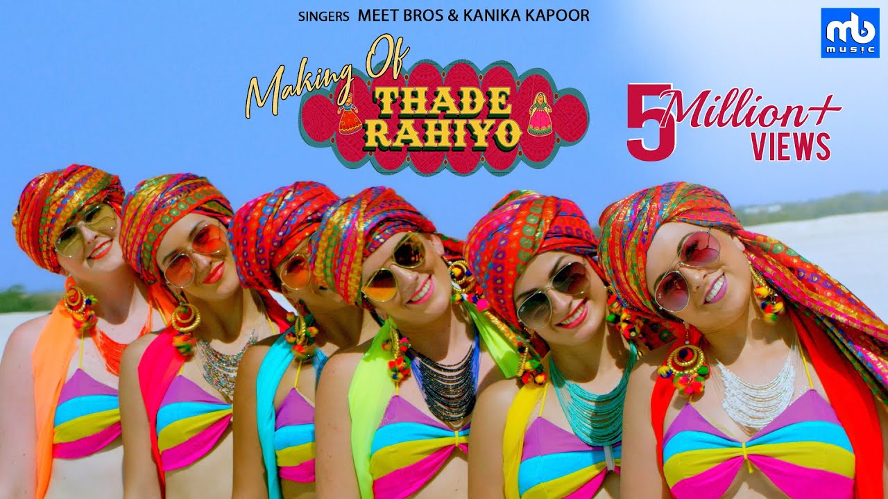 Thade Rahiyo   Making  Meet Bros  Kanika Kapoor  Latest Hindi Song 2018  MB Music