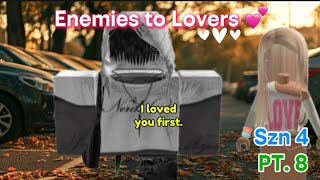 🍍 🍍 ENEMIES TO LOVERS | PART 8 SZN 4 | ROBLOX STORY | BURNTTOAST