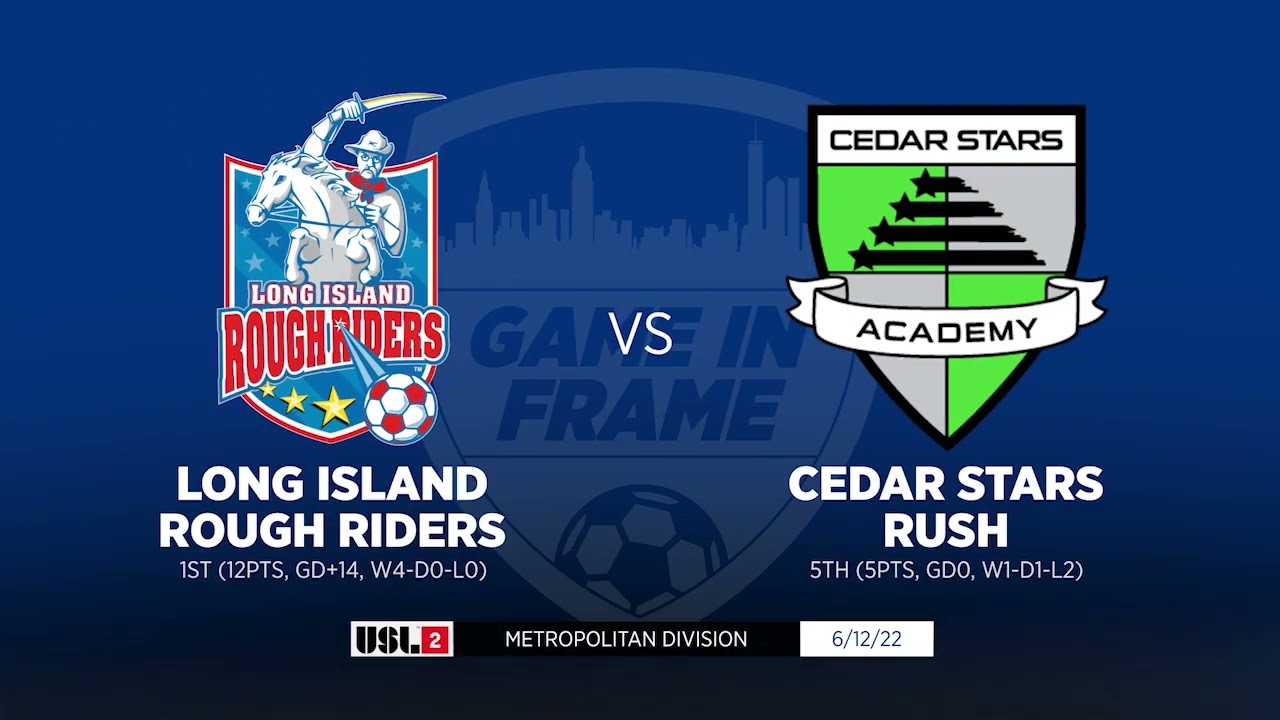 Highlights Li Rough Riders Vs Cedar Stars Rush Usl 2 Metropolitan Conference 6 12 22 Youtube