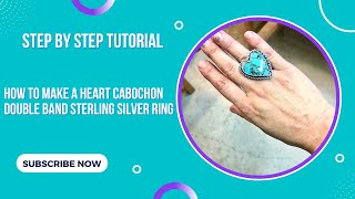 How to MAKE a Ring with a Heart Cabochon with a Double Band Shank - Step By Step Tutorial