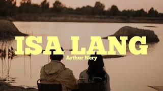 Video thumbnail of "Arthur Nery - Isa Lang (Lyrics)"