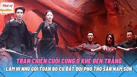 Trận Chiến Cuối Ở Khe Đen Trắng, Lâm Hỉ Nhu Triệu Hồi Toàn Bộ Cú Đất | Kiêu Khởi Thanh Nhưỡng |枭起青壤