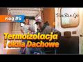od zera do kampera - Termoizolacja i okna dachowe #vanlife